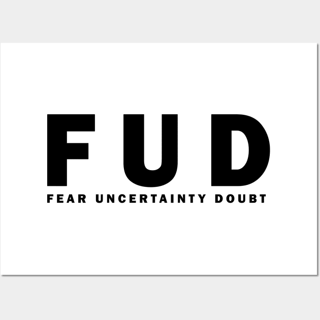 FUD Wall Art by valentinahramov